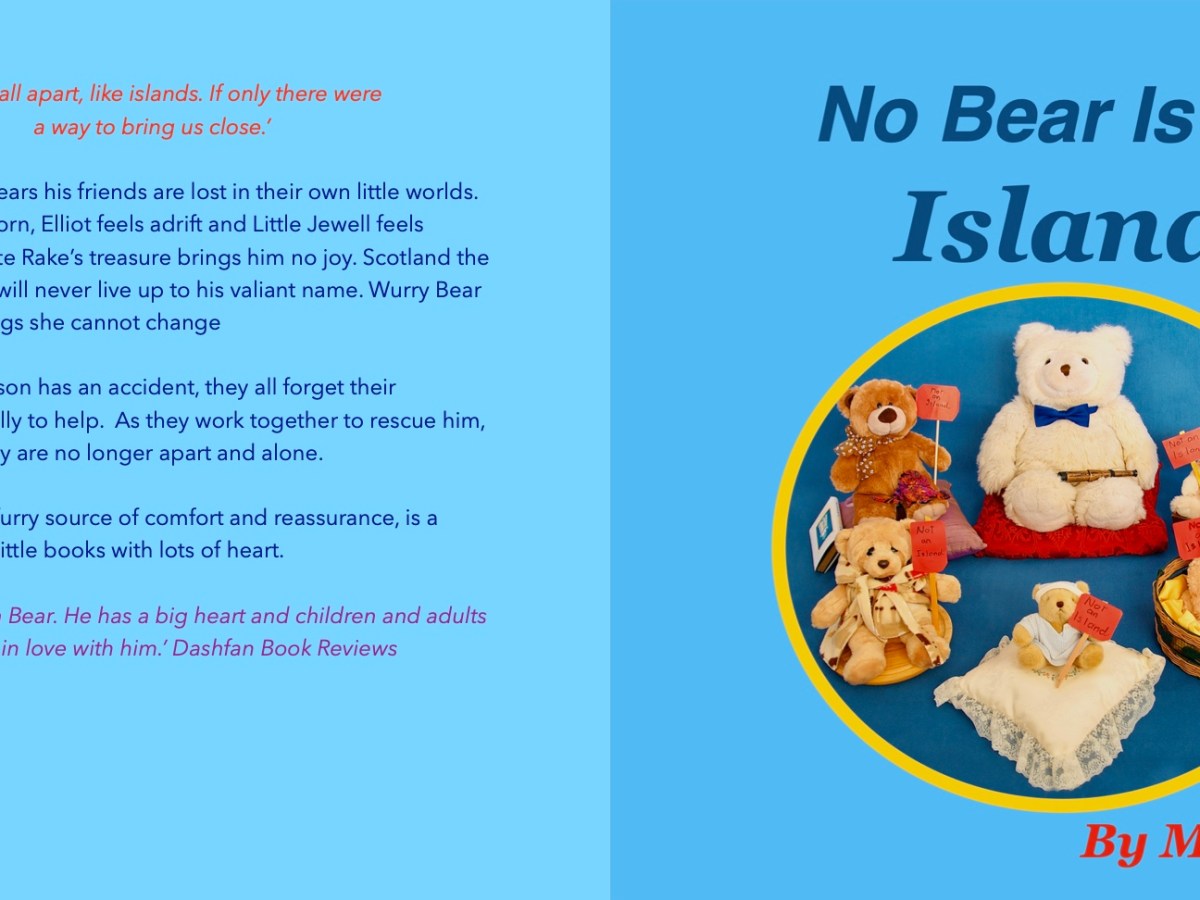 No Bear Is An Island by Mawson the Writer Bear: Coming&nbsp;soon